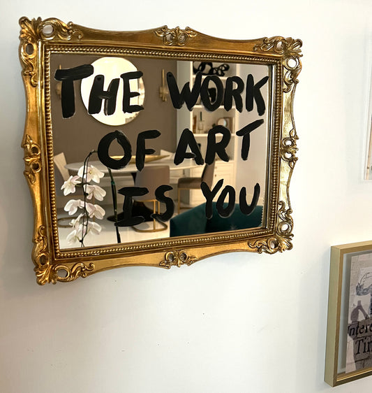 The Work of Art is You Wall Art